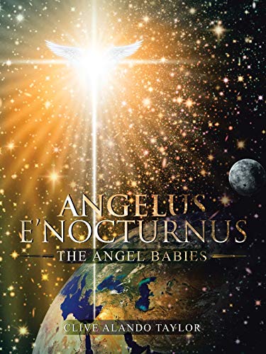 Angelus E'Nocturnus  The Angel Babies [Paperback]