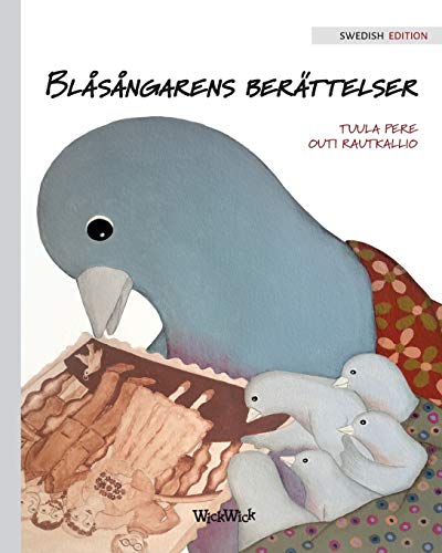 Blsngarens Berttelser  Swedish Edition of a Bluebird's Memories [Paperback]