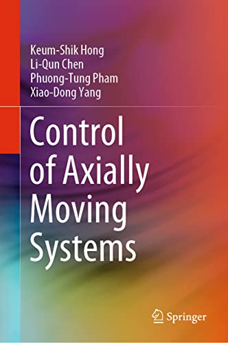 Control of Axially Moving Systems [Hardcover]