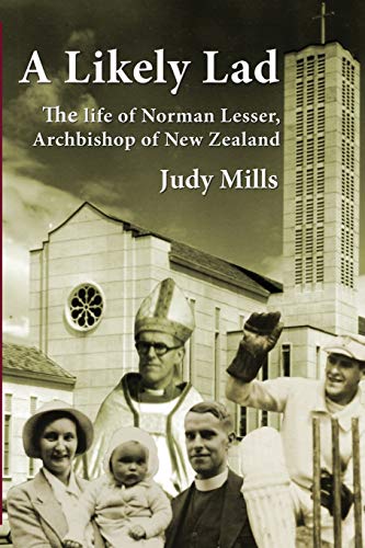 Likely Lad  The Life of Norman Lesser, Archbishop of New Zealand [Paperback]