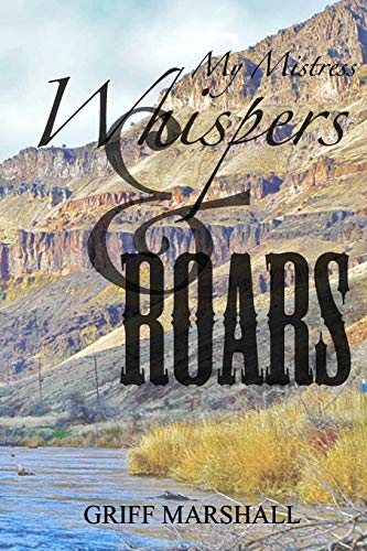 My Mistress Whispers and Roars [Paperback]