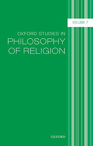 Oxford Studies in Philosophy of Religion, Volume 7 [Paperback]