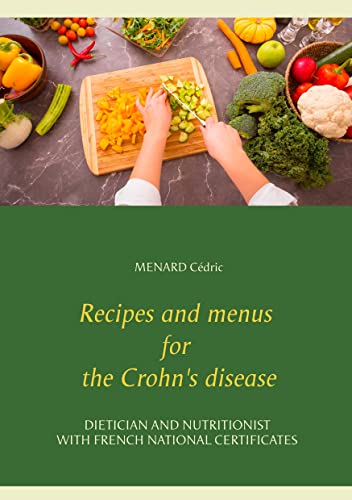 Recipes and Menus for the Crohn's Disease [Paperback]