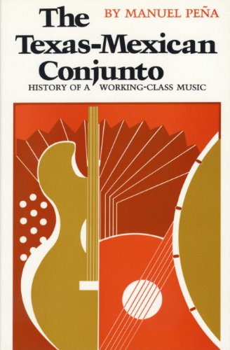 The Texas-Mexican Conjunto History of a Working-class Music [Paperback]