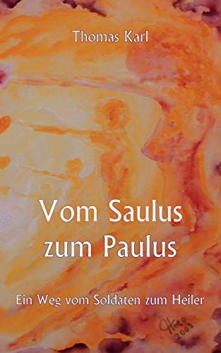 Vom Saulus Zum Paulus [Paperback]