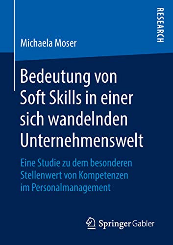 Bedeutung von Soft Skills in einer sich wandelnden Unternehmenswelt Eine Studie [Paperback]