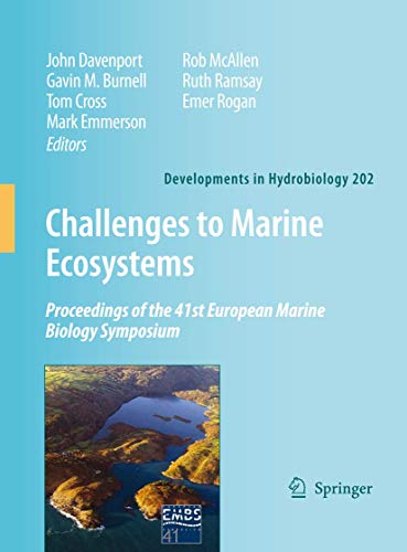 Challenges to Marine Ecosystems Proceedings of the 41st European Marine Biology [Hardcover]