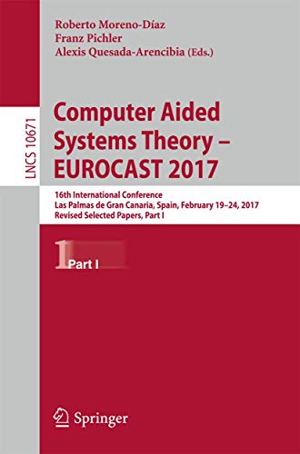 Computer Aided Systems Theory  EUROCAST 2017 16th International Conference, La [Paperback]