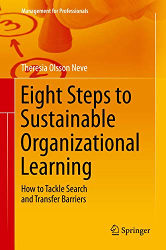 Eight Steps to Sustainable Organizational Learning How to Tackle Search and Tra [Hardcover]