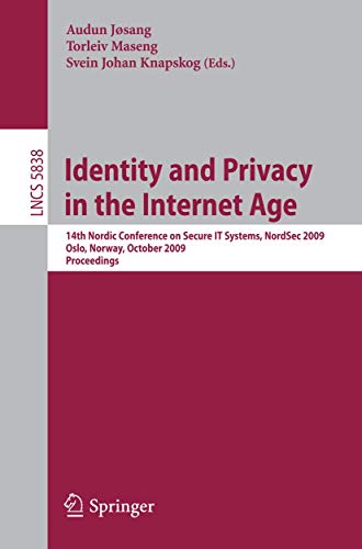 Identity and Privacy in the Internet Age 14th Nordic Conference on Secure IT Sy [Paperback]