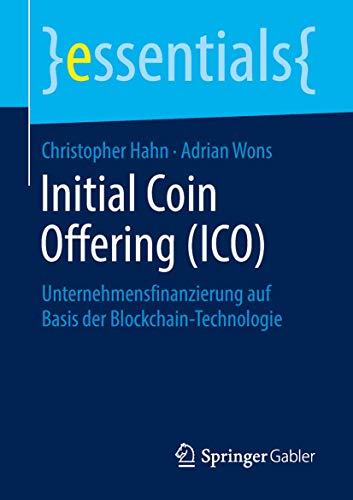 Initial Coin Offering (ICO) Unternehmensfinanzierung auf Basis der Blockchain-T [Paperback]