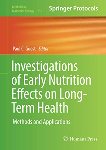Investigations of Early Nutrition Effects on Long-Term Health Methods and Appli [Hardcover]