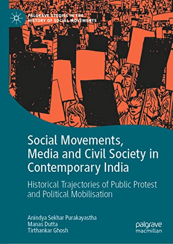 Social Movements, Media and Civil Society in Contemporary India Historical Traj [Hardcover]