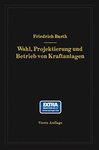 Wahl, Projektierung und Betrieb von Kraftanlagen Ein Hilfsbuch fr Ingenieure,  [Paperback]