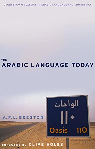 The Arabic Language Today (georgetown Classics In Arabic Languages And Linguisti [Paperback]