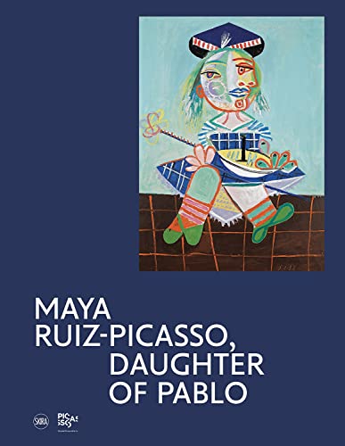 Maya Ruiz-Picasso Daughter of Pablo [Hardcover]
