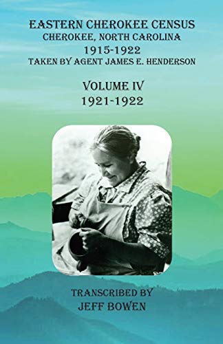 Eastern Cherokee Census, Cherokee, North Carolina, 1915-1922, Volume IV (1921-19 [Paperback]