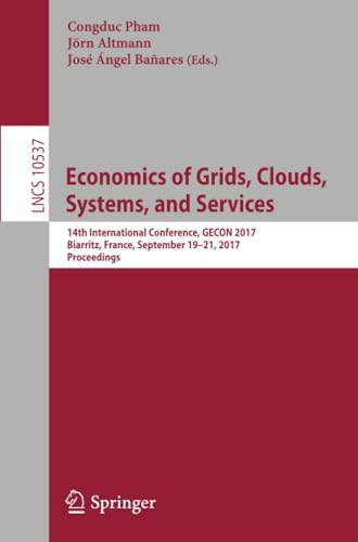 Economics of Grids, Clouds, Systems, and Services 14th International Conference [Paperback]