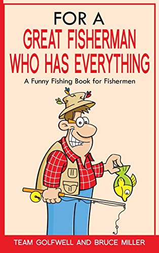 For A Great Fisherman Who Has Everything