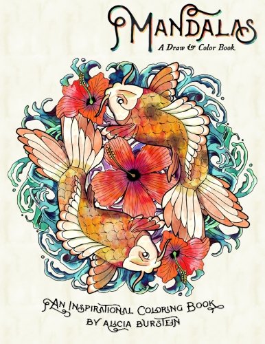 Mandalas - A Draw & Color Book An Art Book Meant To Inspire, Foster Peace And C [Paperback]