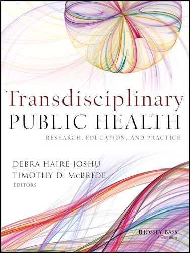 Transdisciplinary Public Health Research, Education, and Practice [Paperback]