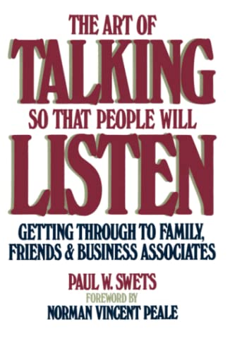 The Art of Talking So That People Will Listen Getting Through to Family, Friend [Paperback]