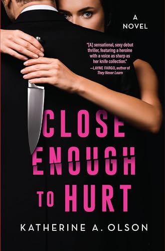 Close Enough to Hurt A Novel [Hardcover]