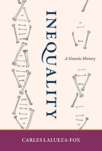 Inequality A Genetic History [Hardcover]