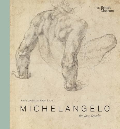 Michelangelo the last decades [Hardcover]
