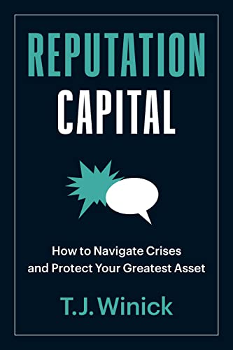 Reputation Capital How to Navigate Crises and Protect your Greatest Asset [Paperback]