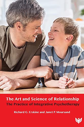 The Art and Science of Relationship The Practice of Integrative Psychotherapy [Paperback]