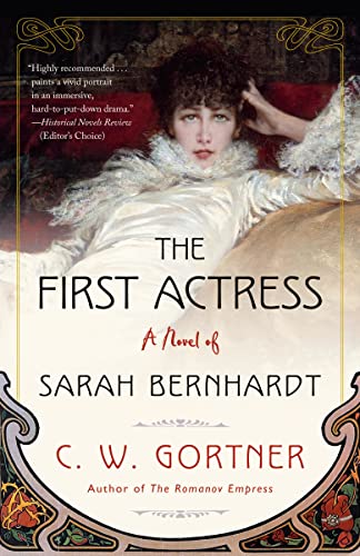 The First Actress A Novel of Sarah Bernhardt [Paperback]