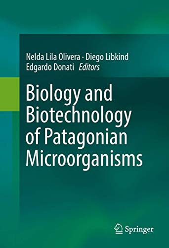 Biology and Biotechnology of Patagonian Microorganisms [Hardcover]