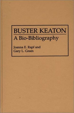 Buster Keaton A Bio-Bibliography (popular Culture Bio-Bibliographies) [Hardcover]