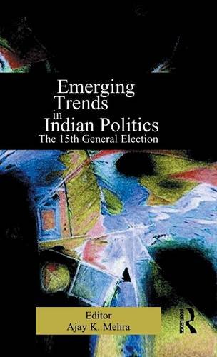 Emerging Trends in Indian Politics The Fifteenth General Election [Hardcover]