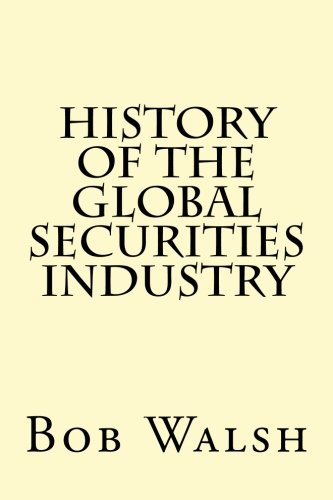 History Of The Global Securities Industry [Paperback]