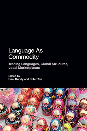 Language As Commodity Global Structures, Local Marketplaces [Hardcover]