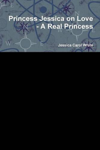 Princess Jessica On Love - A Real Princess [Paperback]
