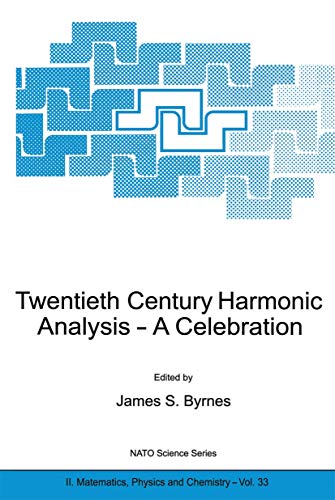 Twentieth Century Harmonic Analysis A Celebration [Paperback]