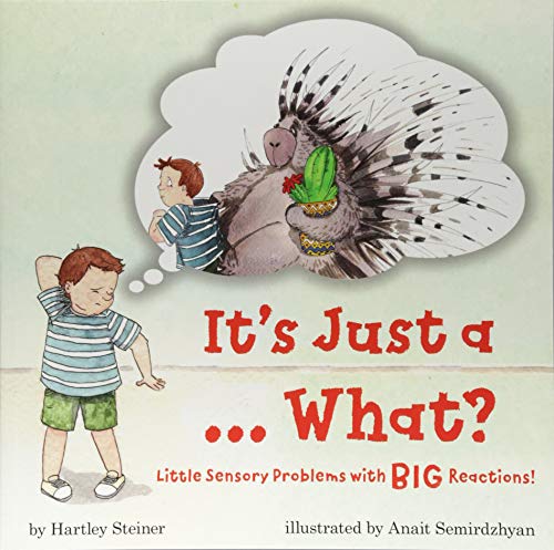 It's Just a ... What Little Sensory Problems with Big Reactions [Paperback]