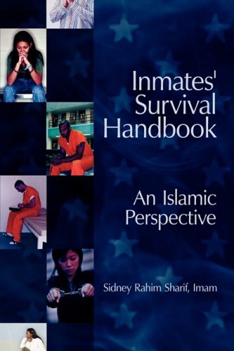 Inmates' Survival Handbook An Islamic Perspective [Hardcover]