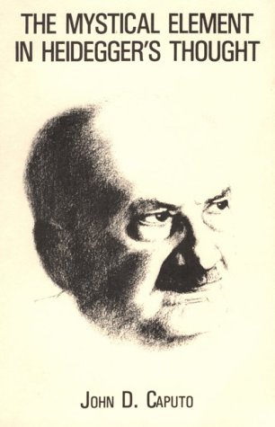 Mystical Element  in Heidegger's Thought [Paperback]