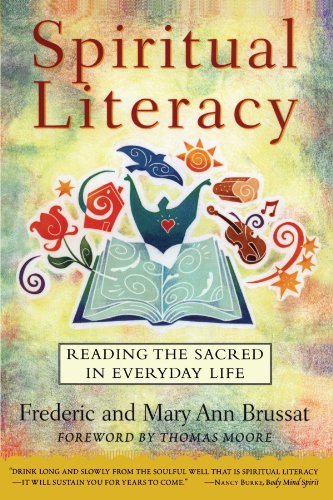 Spiritual Literacy Reading the Sacred in Everyday Life [Paperback]