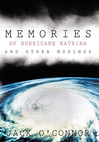 Memories Of Hurricane Katrina And Other Musings [Hardcover]