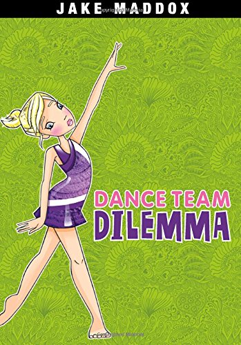 Dance Team Dilemma (jake Maddox Girl Sports Stories) [Paperback]