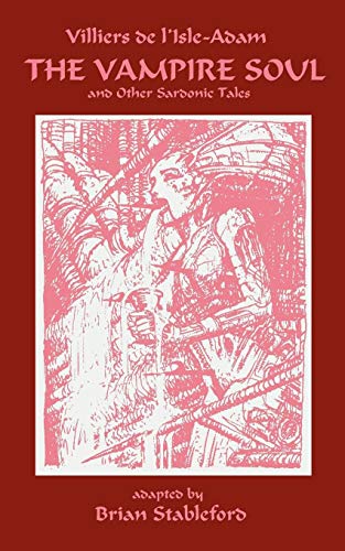 The Vampire Soul And Other Sardonic Tales [Paperback]