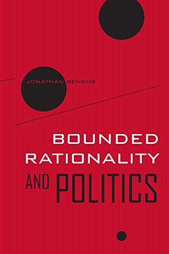 Bounded Rationality and Politics [Paperback]