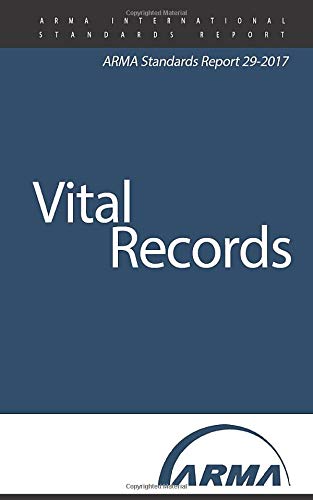 Vital Records  An ARMA Standards Report [Paperback]