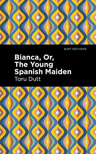 Bianca, Or, The Young Spanish Maiden [Paperback]