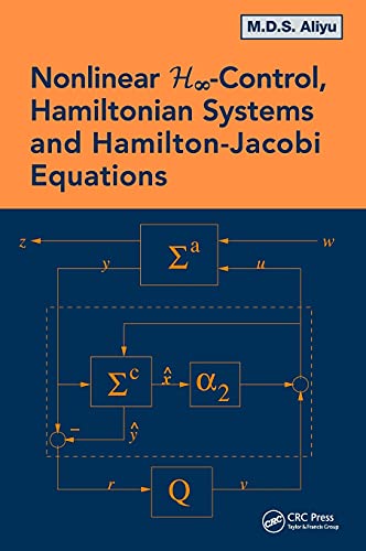 Nonlinear H-Infinity Control, Hamiltonian Systems and Hamilton-Jacobi Equations [Hardcover]